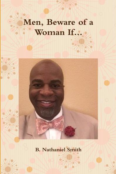 Men Beware of a Woman If...