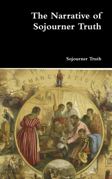 The Narrative of Sojourner Truth