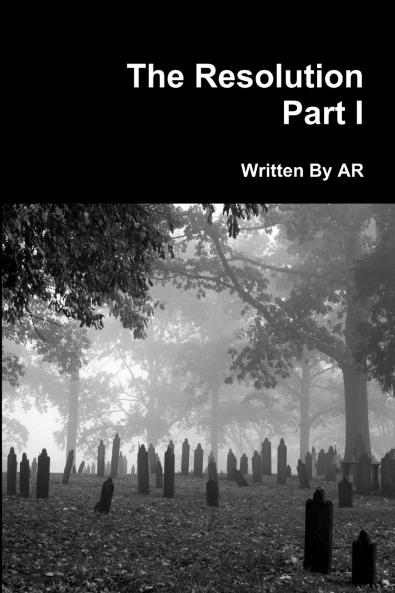 The Resolution Part I