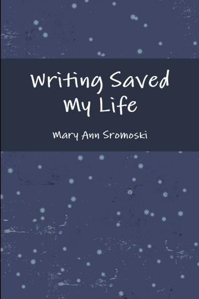 Writing Saved My Life