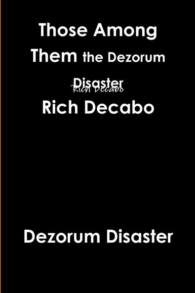 Those Among Them. The Dezorum Disaster