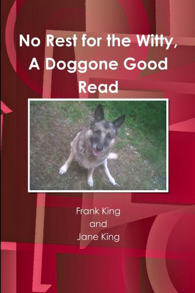 No Rest for the Witty A Doggone Good Read