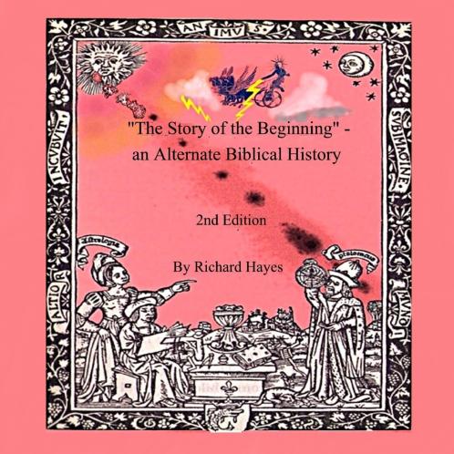 The Story of the Beginning - an Alternate Biblical History