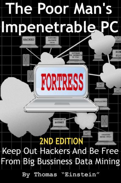 The Poor Man's Impenetrable PC Fortress