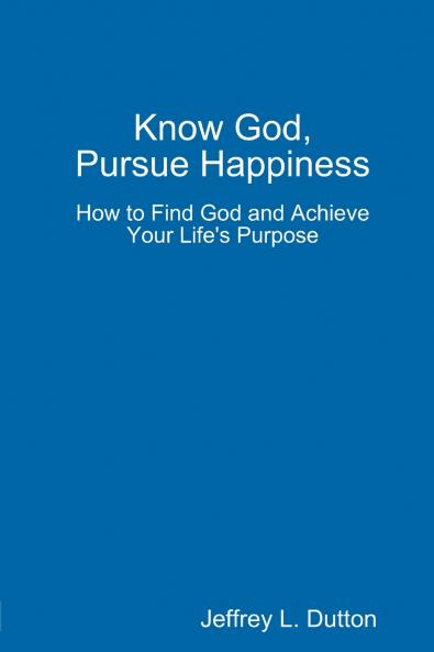 Know God Pursue Happiness