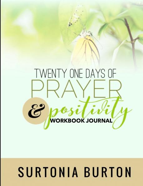 Twenty One Days of Prayer & Positivity Workbook Journal
