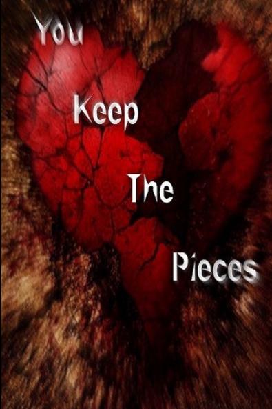 You Keep The Pieces