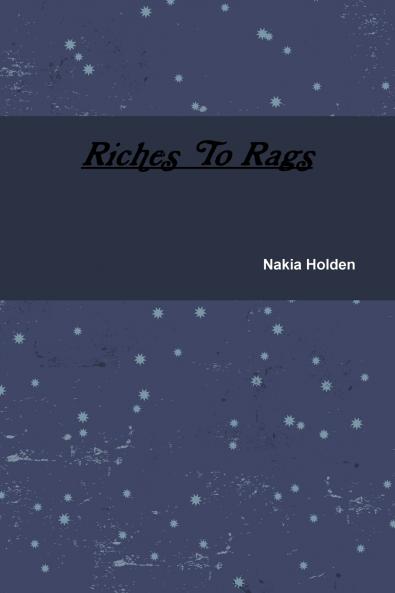 Riches To Rags