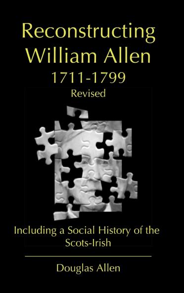 Reconstructing William Allen 1711-1799 (Revised)