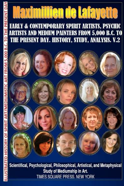 Early & contemporary spirit artistspsychic artists & medium painters from 5000 B.C. to the present day.HistoryStudyAnalysis. Museum Ed. V2