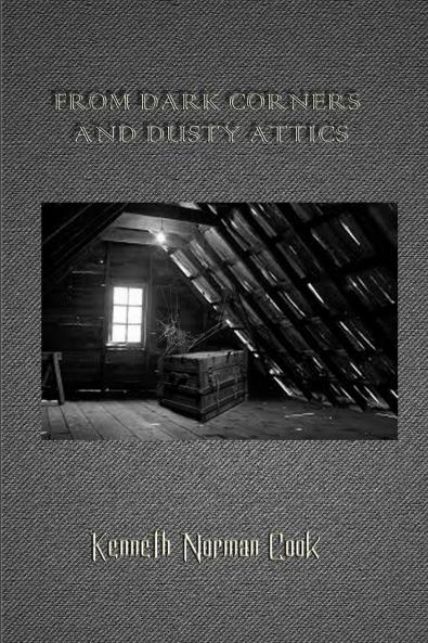 FROM DARK CORNERS AND DUSTY ATTICS