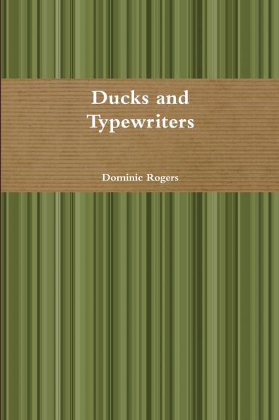 Ducks and Typewriters