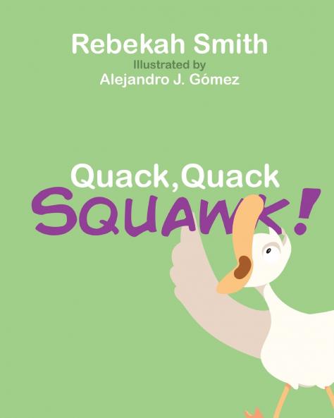 Quack Quack Squawk
