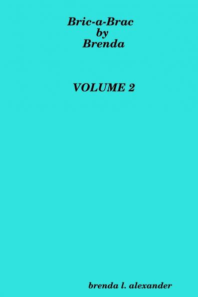 Bric-a-Brac by Brenda VOLUME 2
