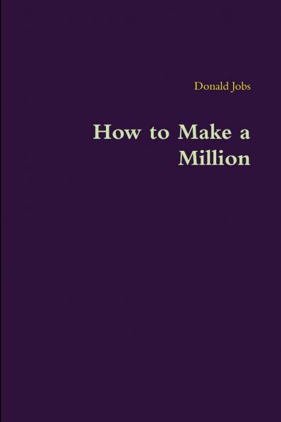 How to Make a Million