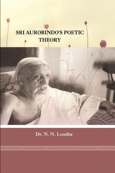 Sri Aurobindo's Poetic Theory