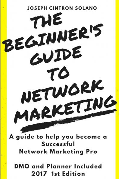 The Beginner's Guide to Network Marketing