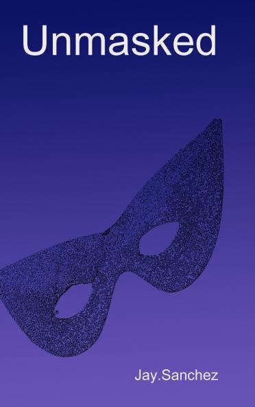 Unmasked
