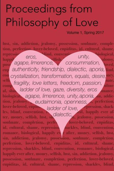 Proceedings from Philosophy of Love Volume 1 Spring 2017