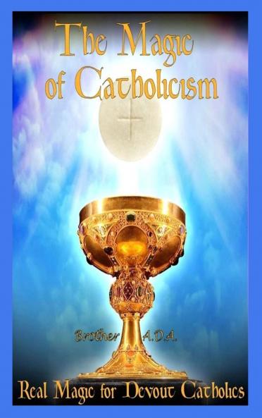 The Magic of Catholicism