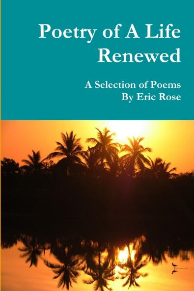 Poetry of A Life Renewed