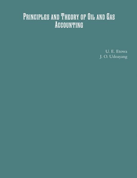 Principles and Theory of Oil and Gas Accounting