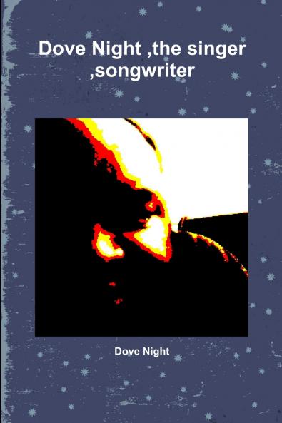 Dove Night the singer songwriter