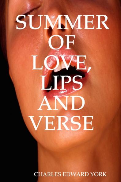 SUMMER OF LOVE LIPS AND VERSE
