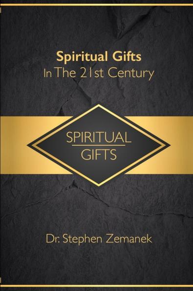 Spiritual Gifts For The 21st Century