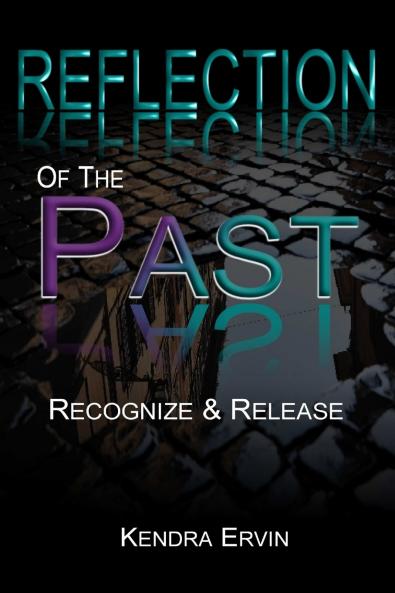Reflection Of The Past-Recognize & Release
