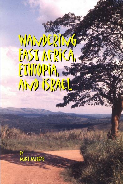 Wandering East Africa Ethiopia and Israel