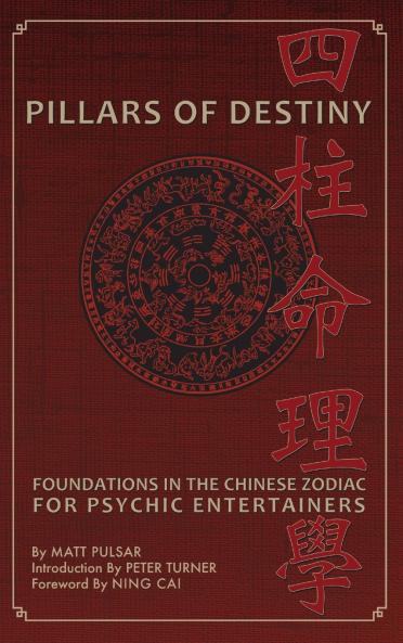 Pillars of Destiny Foundations in the Chinese Zodiac for Psychic Entertainers