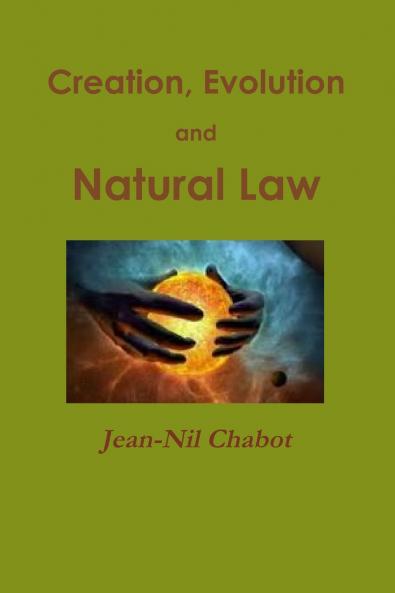 Creation Evolution and Natural Law