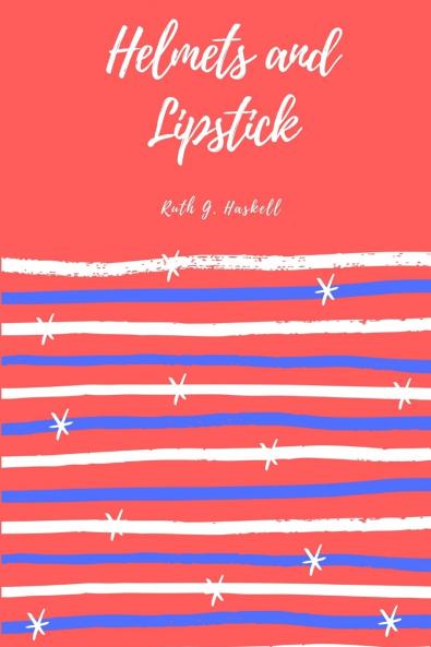 Helmets and Lipstick