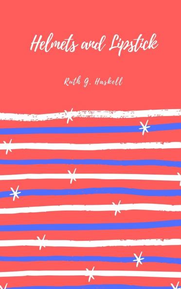 Helmets and Lipstick