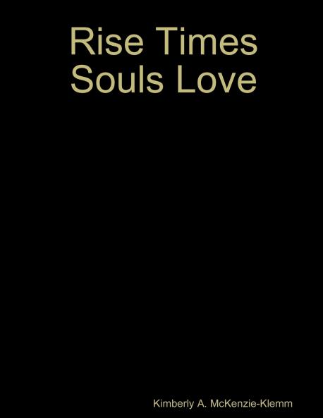 Rise Times Souls Love