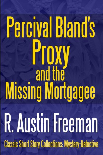 Percival Bland's Proxy and The Missing Mortgagee