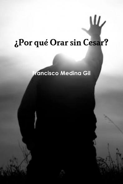 ��Por qu�� Orar sin Cesar?