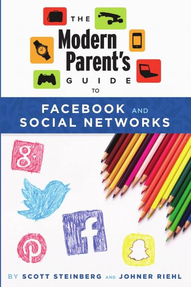 The Modern Parent's Guide to Facebook and Social Networks