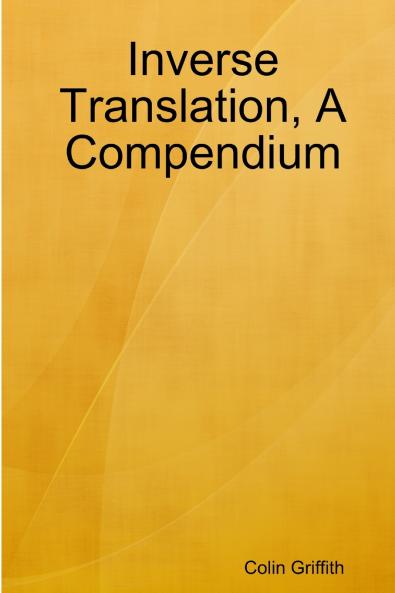 Inverse Translation A Compendium
