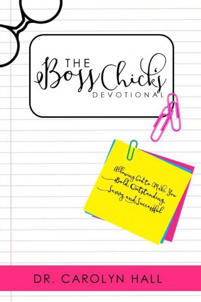 THE B.O.S.S.CHICKS DEVOTIONAL