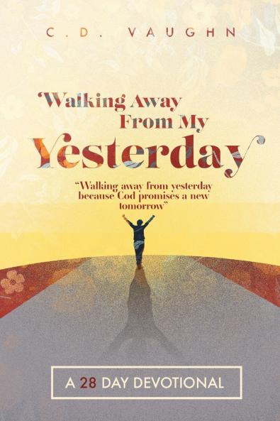 Walking Away From Your Yesterday