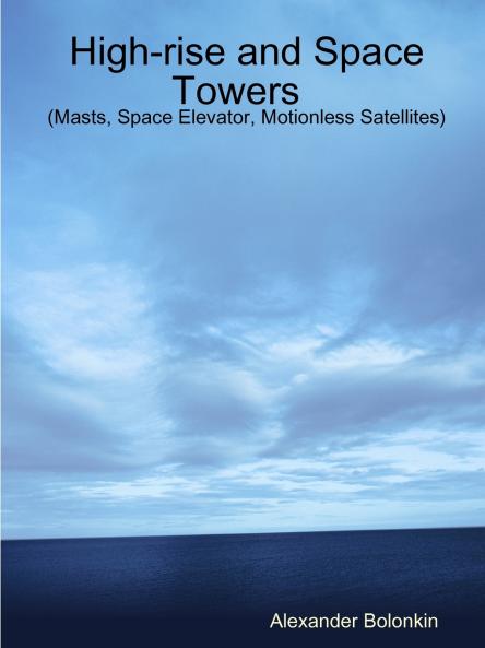 High-rise and Space Towers  (Masts Space Elevator Motionless Satellites)My Paperback Book