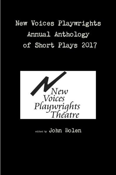 New Voices Playwrights Annual Anthology of Short Plays 2017