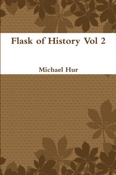 Flask of History Vol 2