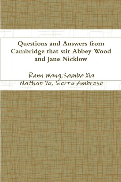 Questions and Answers from Cambridge that stir Abbey Wood and Jane Nicklow
