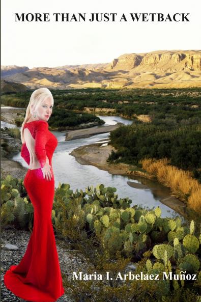 More Than Just A Wetback