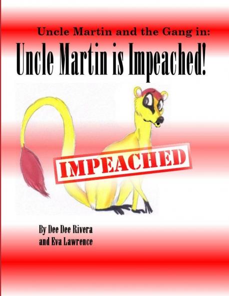Uncle Martin is Impeached!