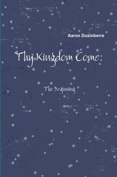 Thy Kingdom Come