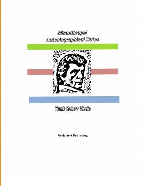 Misanthrope! Autobiographical Notes